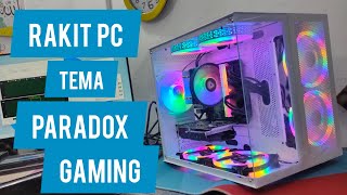 RakitPC Cuy Eps171  Rakit PC Tema Paradox Gaming [upl. by Auvil870]