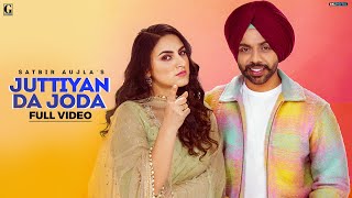 Juttiyan Da Joda  Satbir Aujla Official Video Rav Dhillon  Punjabi Songs 2022  Geet MP3 [upl. by Bink]