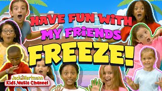 Have FUN with my Friends and FREEZE  Freeze Dance Song for Kids  Jack Hartmann [upl. by Auburn582]