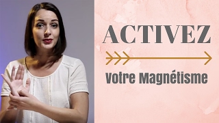 Comment activer votre magnétisme [upl. by Marra]