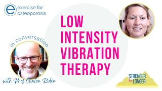 LOW INTENSITY VIBRATION therapy info with Prof Clinton Rubin [upl. by Ellenid928]