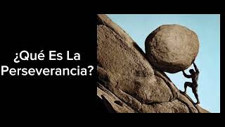 5 claves para la Perseverancia  que es la perseverancia [upl. by Areek]