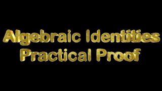 Practical Proof of Algebraic Identities [upl. by Ferguson]