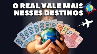 14 destinos no mundo onde o REAL VALE MAIS viagem mais barata [upl. by Agnola]