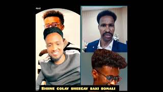 shiine colay Saki somali asad xaaji kala [upl. by Anissej]