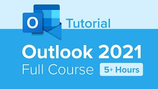 Outlook 2021 Full Course Tutorial 5 Hours [upl. by Oitaroh]