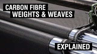 Carbon Fibre Reinforcement Weights and Weaves Explained [upl. by Yevreh155]