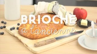 Brioche à lancienne  CuisineAZ [upl. by Mochun]