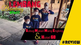 Lembang Bandung Vlog Part 1  Review Hotel 68 dan Gubug Makan Mang Engking [upl. by Inalawi127]