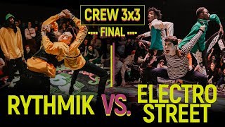 Rythmik vs Electro Street  Crew 3x3 Final  MoveampProve International 2018 [upl. by Nolie]