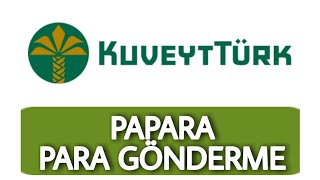 Papara Hesabına Eft Havale İle Para Gönderme  KUVEYT TÜRK [upl. by Anierdna]