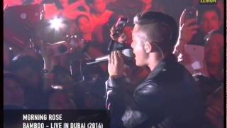 Bamboo  Morning Rose Live in Dubai 2014 [upl. by Novahs404]