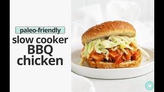 Slow Cooker BBQ Chicken Paleo amp Whole30Friendly [upl. by Arvell]