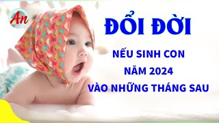 Cuộc Đời Bé Trai Sinh Năm 2024  Tháng Hợp Mùa Sinh Năm 2024  Sinh Con Hợp Tuổi [upl. by Collie]