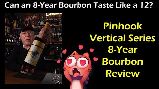 Review of the Pinhook Vertical Series 8year Store Pick at 1165 proof Tastes more like a 12 plus [upl. by Lana276]