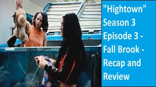 quotHightownquot Season 3 Episode 3  Fall Brook  Recap and Review [upl. by Nolrak312]