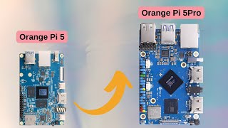 Orange Pi 5 Pro Upgraded Performance and Enhanced Features [upl. by Yhtommit]