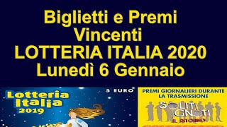 Biglietti Vincenti LOTTERIA ITALIA 2020 Lunedì 6 Gennaio  stasera in descrizione [upl. by Anileva]