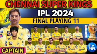 IPL 2024 Chennai Super Kings Final Playing 11  CSK Playing 11 2024  CSK Team Best Lineup 2024 [upl. by Eninaj]