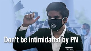 Don’t be intimidated by PN Syed Saddiq says [upl. by Dalton833]