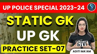 UP Police Special 202324  STATIC GK  UP GK Practice Set07  Aditi Maam  SD Carrer [upl. by Verile324]