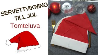 Servettvikning till jul  Tomteluva [upl. by Rosemari]