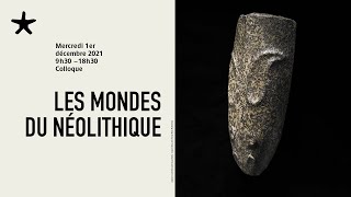 Les mondes du néolithique  Colloque partie 2 [upl. by Fionnula]