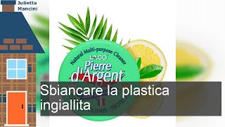 Come sbiancare facilmente la plastica ingiallita [upl. by Sihunn366]