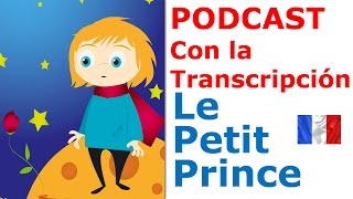 Aprender frances gratis  LE PETIT PRINCE El Principito Podcast [upl. by Kirred212]