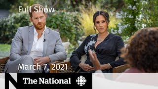 CBC News The National  Meghan and Harry’s Oprah interview Vaccine optimism  March 7 2021 [upl. by Nawuj]