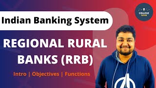 Regional Rural Banks RRB  History  Functions  Structure  Indian Banking System  IBS [upl. by Rupert]