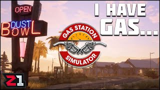 I HAVE GAS Gas Station Simulator Episode 1 [upl. by Aicenev]