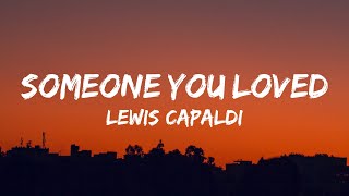 Lewis Capaldi  Someone You Loved Lyrics [upl. by Hterrag367]