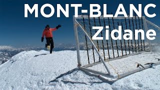 Zinédine Zidane but au sommet du Mont Blanc montagne alpinisme football ELA SaintGervais [upl. by Lehcer]