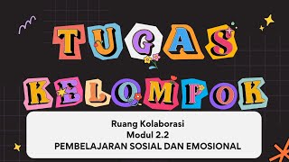 Ruang Kolaborasi Modul 22 Pembelajaran Sosial dan Emosional [upl. by Irina]