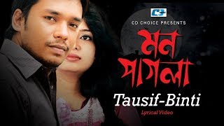 Mon Pagla  মন পাগল  Tausif  Binti  Meghla Dine  Official Lyrical Video  Bangla Song [upl. by Ikcaj416]