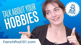 How to Talk About Your Hobbies In French [upl. by Nahsed947]