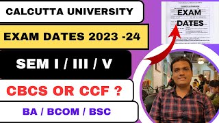 CU Exam Dates 202324  Semester I  III  V  CBCS or CCF   Online Or Offline [upl. by Morten]