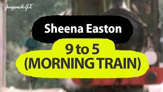 Sheena Easton  9 to 5 Morning Train LyricsLetra EspañolEnglish [upl. by Minta]