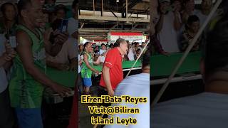 Efren BATA Reyes Visit Biliran Island Leyte [upl. by Cassil]