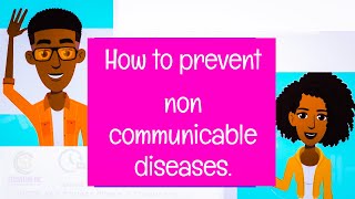 HOW TO PREVENT NON COMMUNICABLE DISEASES NCDs 365 PHASE 2 EPISODE 4 [upl. by Notxap126]