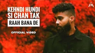 Kehndi Hundi Si Chan Tak Raah Bana De Full Song Ap Dhillon  Gurinder Gill  New Punjabi Song 2022 [upl. by Elleuqar540]