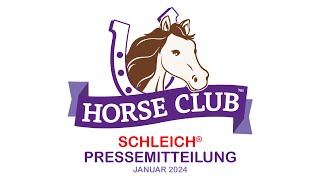 Schleich ® Horse Club ™ Pressemitteilung Ende Januar 2024  Infos amp News zu allen Neuheiten [upl. by Omik578]