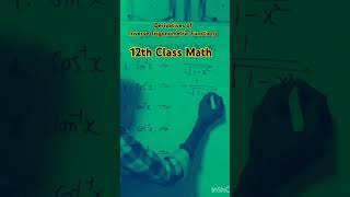 Derivatives of Inverse Trigonometric Functions Differentiation 12th class mathMath 12th class [upl. by Imat982]