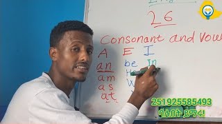 learn English consonant and vowel letters easily with phanos Ethiopia እንግሊዝኛ ቋንቋን በቀላሉ እንማር [upl. by Ardnahsal]