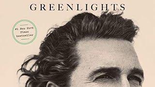 Greenlights By Matthew Mcconaughey  audiobook summary [upl. by Vaden568]