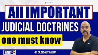 Important Judicial Doctrines One Must Know  Dr Sidharth Arora [upl. by Natanoy869]