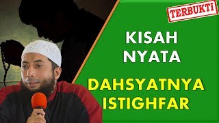 KISAH NYATA Dahsyatnya Istighfar  Ustadz Khalid Basalamah [upl. by Boehmer343]