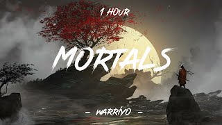 Mortals  Warriyo Lyrics  1 Hour 4K [upl. by Nairad]