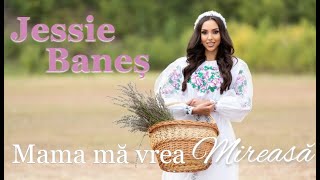 Jessie Baneș  Mama mă vrea mireasă Videoclip Oficial [upl. by Levania]